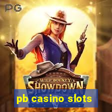 pb casino slots